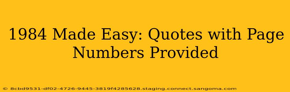 1984 Made Easy: Quotes with Page Numbers Provided