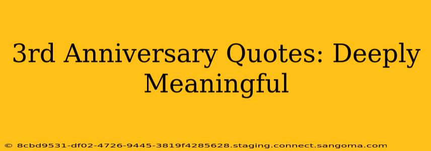 3rd Anniversary Quotes: Deeply Meaningful