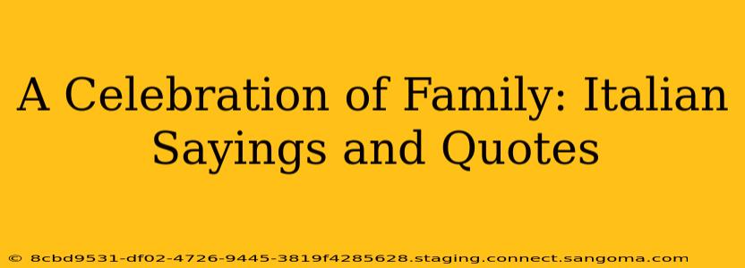 A Celebration of Family: Italian Sayings and Quotes