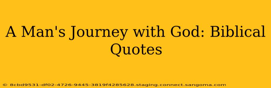 A Man's Journey with God: Biblical Quotes