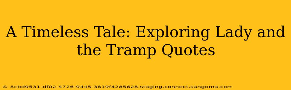 A Timeless Tale: Exploring Lady and the Tramp Quotes