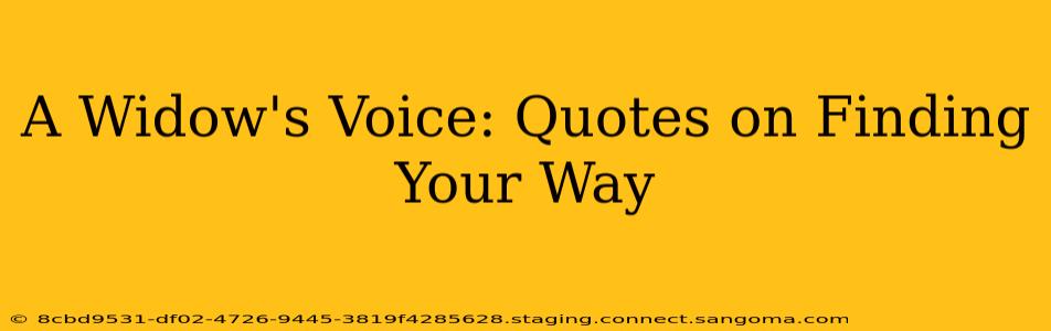 A Widow's Voice: Quotes on Finding Your Way