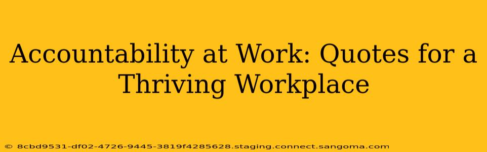 Accountability at Work: Quotes for a Thriving Workplace