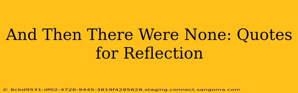 And Then There Were None: Quotes for Reflection