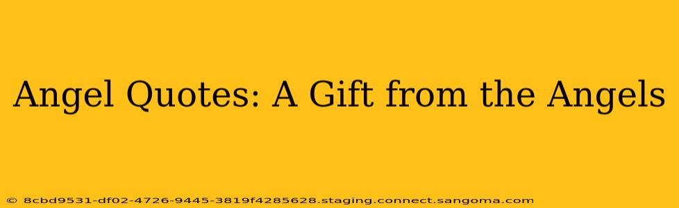 Angel Quotes: A Gift from the Angels