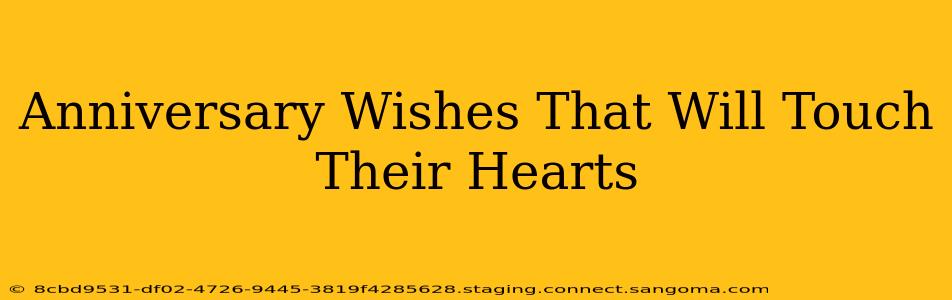 Anniversary Wishes That Will Touch Their Hearts