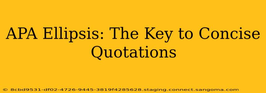 APA Ellipsis: The Key to Concise Quotations