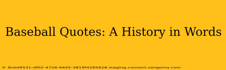 Baseball Quotes: A History in Words