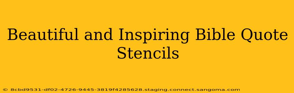Beautiful and Inspiring Bible Quote Stencils