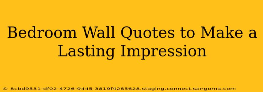 Bedroom Wall Quotes to Make a Lasting Impression