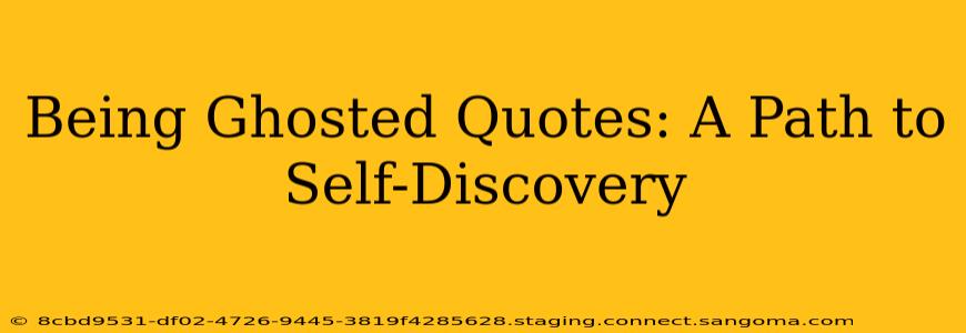 Being Ghosted Quotes: A Path to Self-Discovery