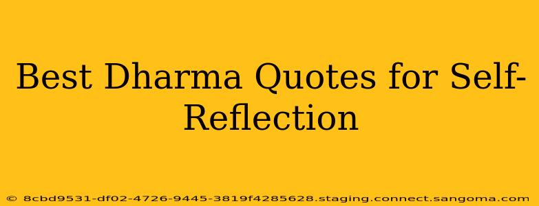 Best Dharma Quotes for Self-Reflection
