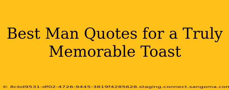 Best Man Quotes for a Truly Memorable Toast