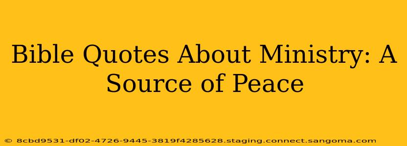 Bible Quotes About Ministry: A Source of Peace