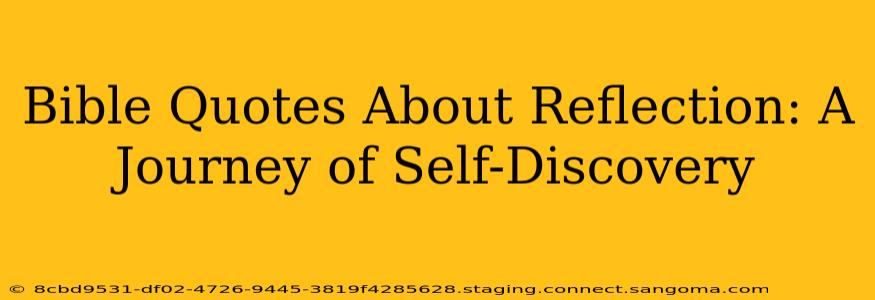 Bible Quotes About Reflection: A Journey of Self-Discovery