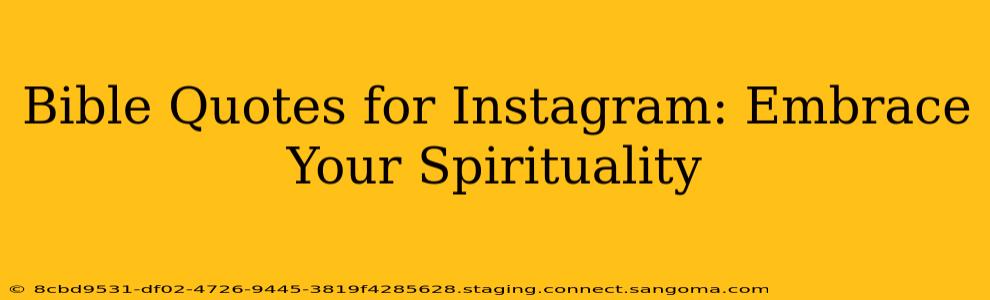 Bible Quotes for Instagram: Embrace Your Spirituality