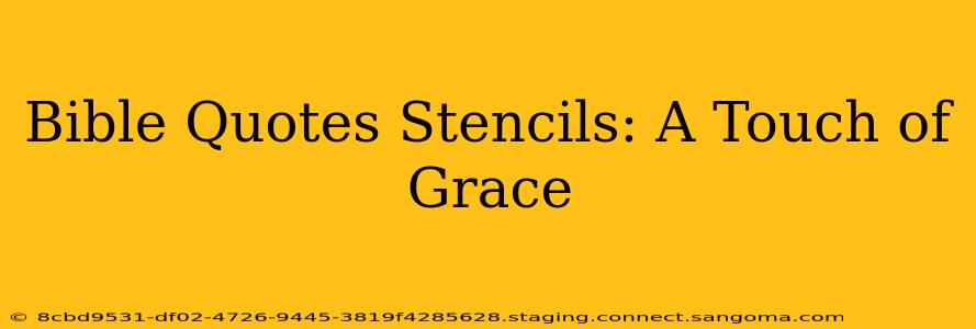 Bible Quotes Stencils: A Touch of Grace