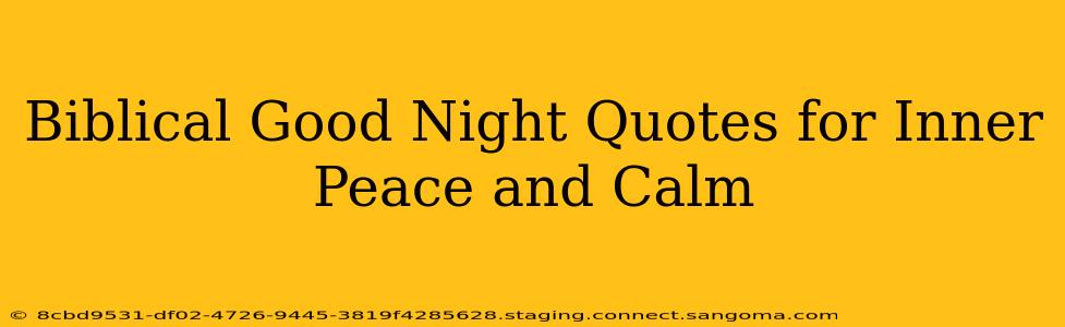 Biblical Good Night Quotes for Inner Peace and Calm