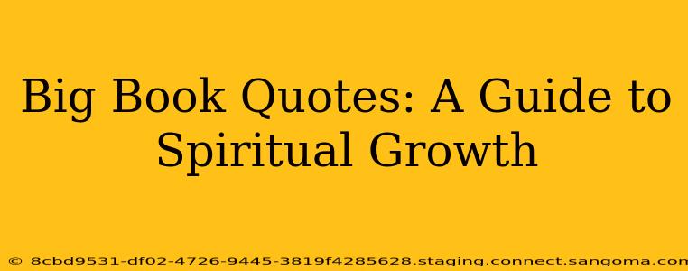 Big Book Quotes: A Guide to Spiritual Growth