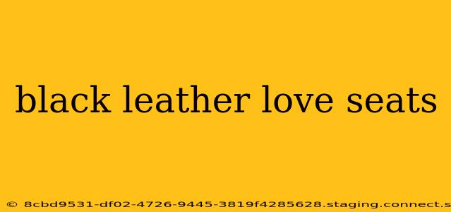 black leather love seats
