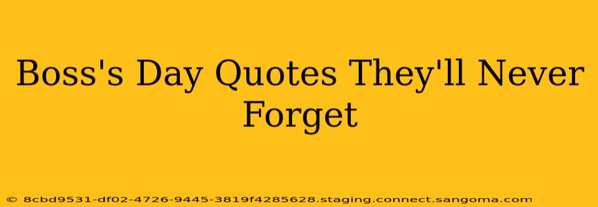 Boss's Day Quotes They'll Never Forget