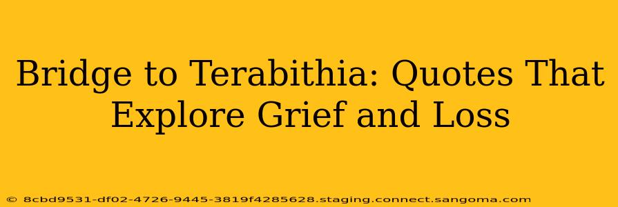 Bridge to Terabithia: Quotes That Explore Grief and Loss