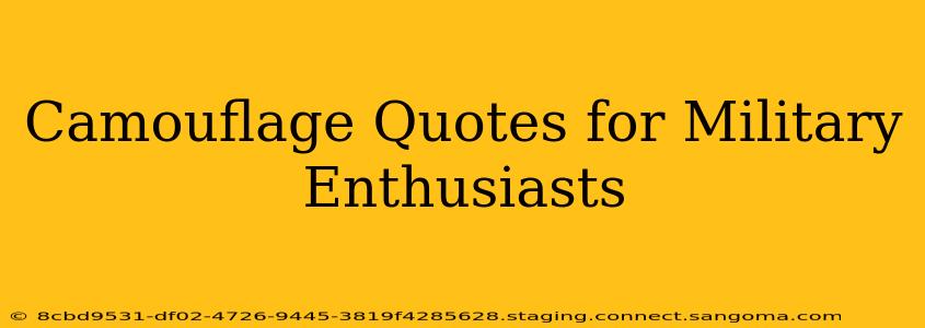 Camouflage Quotes for Military Enthusiasts