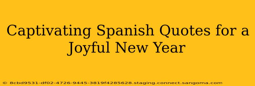 Captivating Spanish Quotes for a Joyful New Year