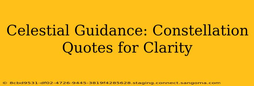 Celestial Guidance: Constellation Quotes for Clarity