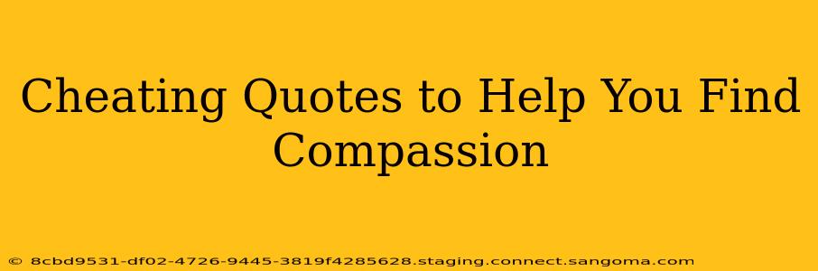 Cheating Quotes to Help You Find Compassion
