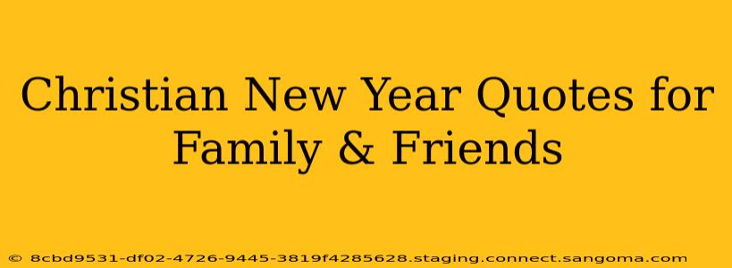 Christian New Year Quotes for Family & Friends