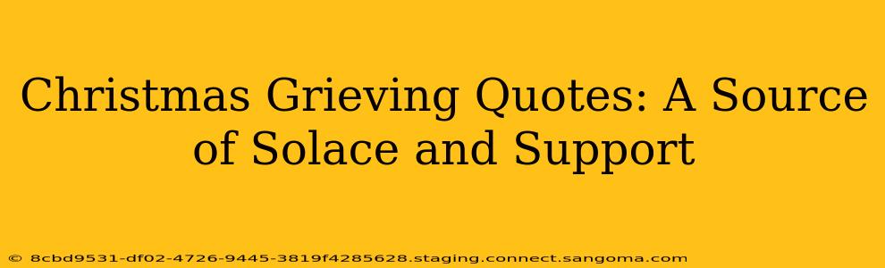 Christmas Grieving Quotes: A Source of Solace and Support