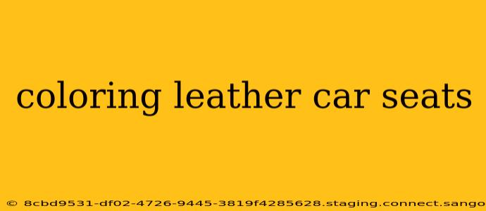 coloring leather car seats