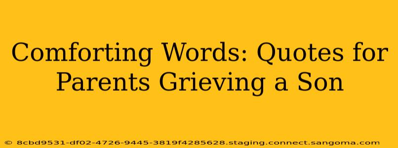 Comforting Words: Quotes for Parents Grieving a Son