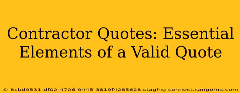 Contractor Quotes: Essential Elements of a Valid Quote