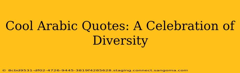 Cool Arabic Quotes: A Celebration of Diversity