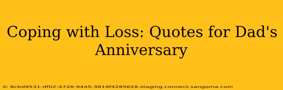 Coping with Loss: Quotes for Dad's Anniversary