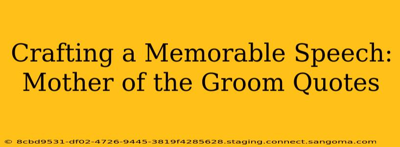 Crafting a Memorable Speech: Mother of the Groom Quotes