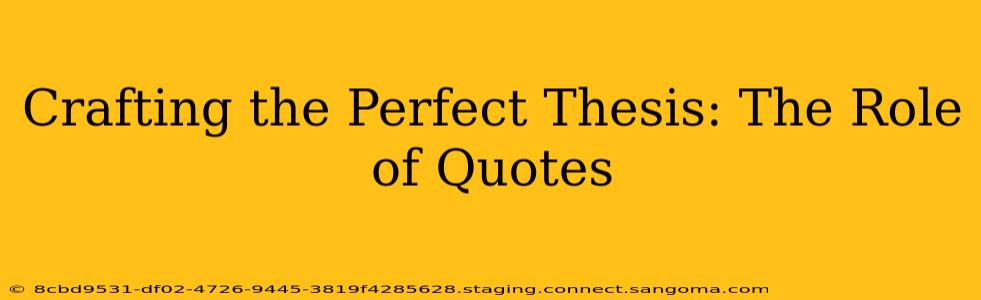 Crafting the Perfect Thesis: The Role of Quotes