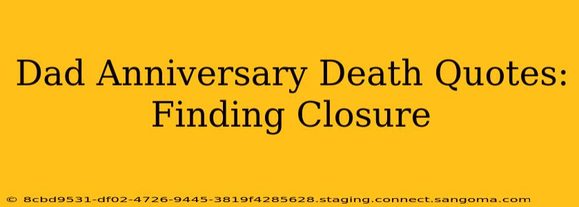 Dad Anniversary Death Quotes: Finding Closure