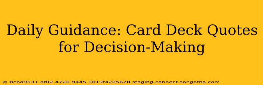 Daily Guidance: Card Deck Quotes for Decision-Making