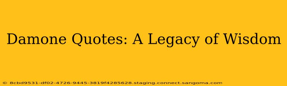 Damone Quotes: A Legacy of Wisdom