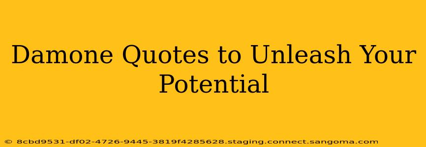 Damone Quotes to Unleash Your Potential