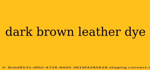 dark brown leather dye