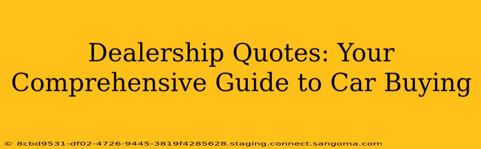 Dealership Quotes: Your Comprehensive Guide to Car Buying