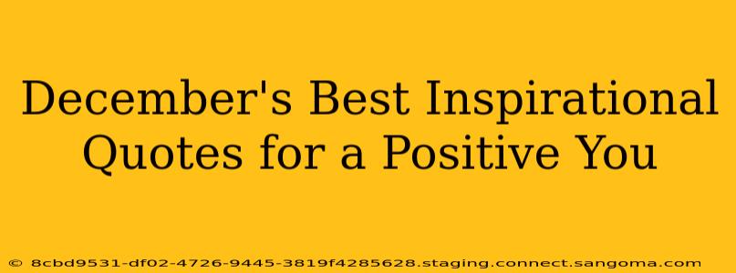December's Best Inspirational Quotes for a Positive You