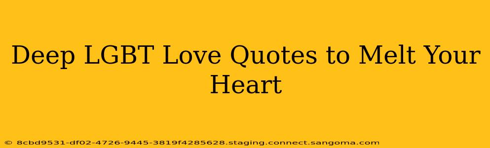 Deep LGBT Love Quotes to Melt Your Heart