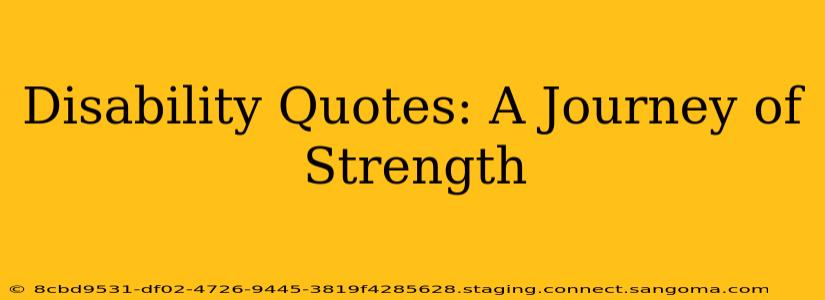 Disability Quotes: A Journey of Strength