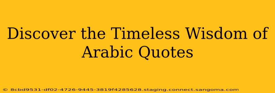 Discover the Timeless Wisdom of Arabic Quotes