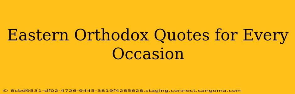 Eastern Orthodox Quotes for Every Occasion